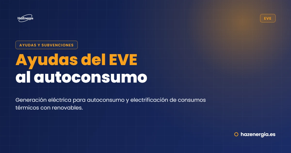 EVE: ayudas al autoconsumo y a la electrificación térmica con renovables