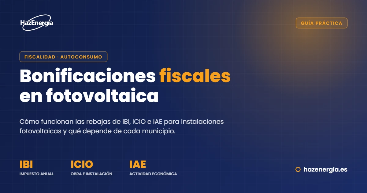 Bonificaciones fiscales en instalaciones fotovoltaicas: IBI, ICIO e IAE