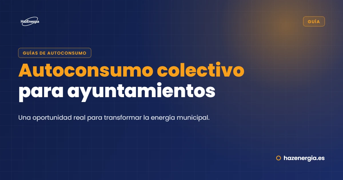 Autoconsumo colectivo para ayuntamientos: una oportunidad para la energía municipal
