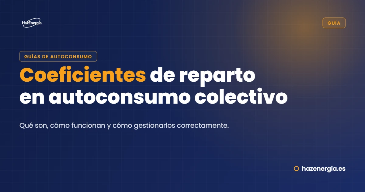Coeficientes de reparto en autoconsumo colectivo: qué son y cómo gestionarlos