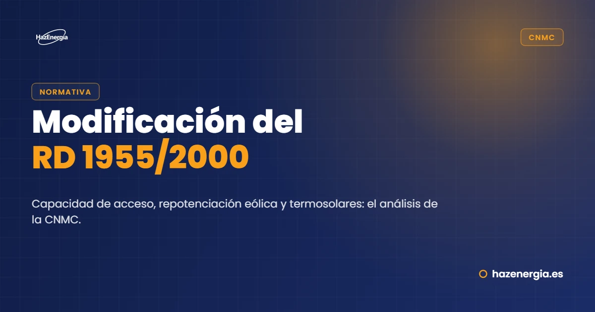 La CNMC analiza la modificación del RD 1955/2000: acceso, eólica y termosolares